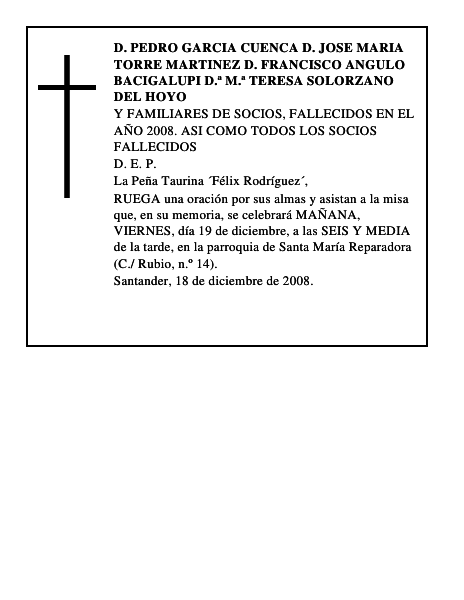 D. PEDRO GARCIA CUENCA D. JOSE MARIA TORRE MARTINEZ D. FRANCISCO ANGULO BACIGALUPI D.ª M.