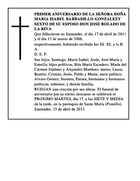 PRIMER ANIVERSARIO DE LA SEÑORA DOÑA MARIA ISABEL BARBADILLO GONZALEZY SEXTO DE SU ESPOSO DON JOSE BOLADO DE LA RIVA