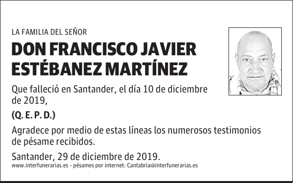 DON FRANCISCO JAVIER ESTÉBANEZ MARTÍNEZ